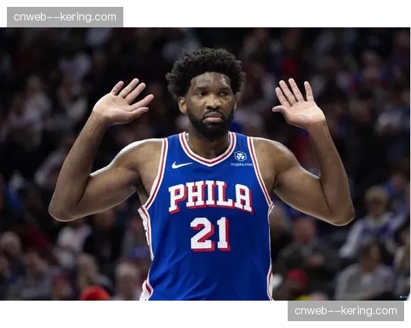 恩比德确认将缺席76人队三月份首个客场背靠背